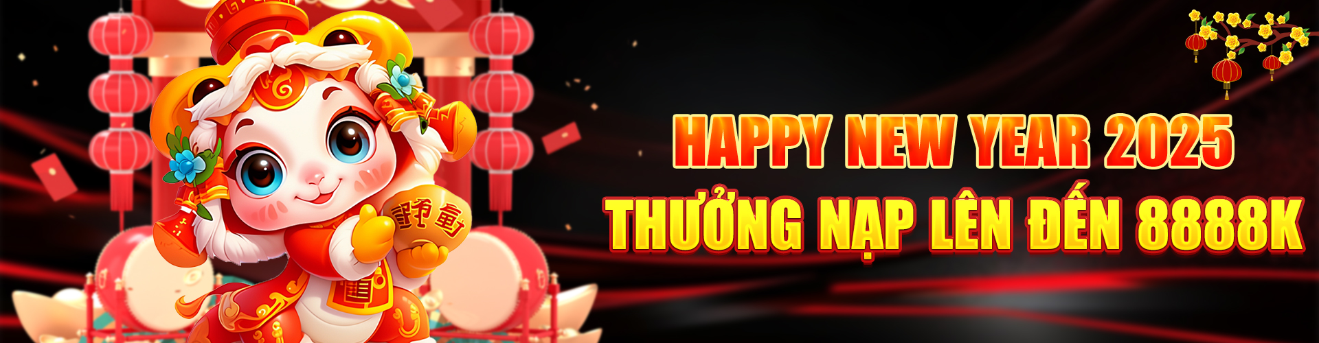 1_ HAPPY NEW YEAR 2025 - THƯỞNG NẠP LÊN ĐẾN 8888K